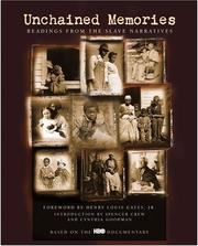 Cover of: Unchained memories: readings from the slave narratives
