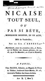 Nicaise tout seul: ou, Pas si bête, monologue bouffon, en un acte, mêle de vaudevilles by Joseph Ernest Sutton de Clonard