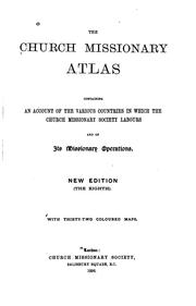 Cover of: The Church Missionary Atlas: Containing an Account of the Various Countries ...