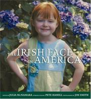 Cover of: The Irish face in America by edited by Julia McNamara ; introduction by Pete Hamill ; photographs by Jim Smith.