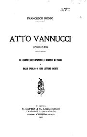 Cover of: Atto Vannucci, 1810-1849: da ricordi contemporanei e memorie di viaggi e dallo spoglio di 1500 ... by 