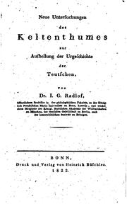 Cover of: Neue Untersuchungen des Keltenthums zur Aufhellung der Urgeschichte der Teutschen