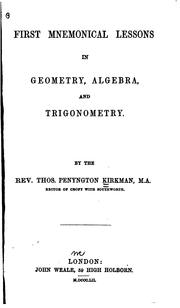 Cover of: First Mnemonical Lessons in Geometry, Algebra, and Trigonometry