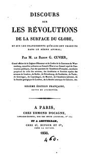 Cover of: Discours sur les révolutions de la surface du globe, et sur les changemens qu'elles ont produits ... by 