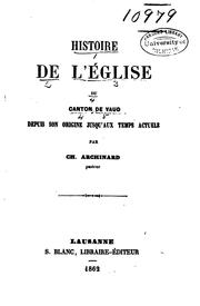 Cover of: Histoire de l'Église du canton de Vaud depuis son origine jusqu'aux temps actuels