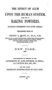 Cover of: The Effect of alum upon the human system, when used in baking powders: Elaborate Experiments ... by 