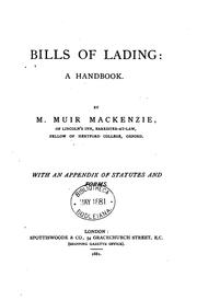 Bills of Lading: A Handbook. With an Appendix of Statutes and Forms by M. Muir Mackenzie