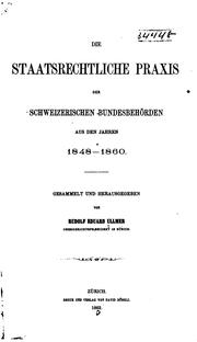 Die staatsrechtliche Praxis der schweizerischen Bundesbehörden by Rudolf Eduard Ullmer