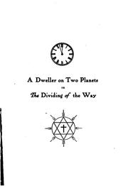 A Dweller on Two Planets: Or, The Dividing of the Way