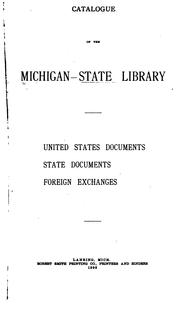 Cover of: Catalogue of the Michigan State Library: United States Documents, State Documents, Foreign Exchanges