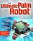 Cover of: The Ultimate Palm Robot (Consumer)