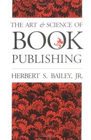 Cover of: The art and science of book publishing by Herbert Smith Bailey