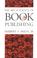 Cover of: The art and science of book publishing