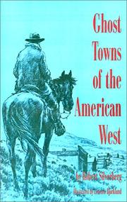 Cover of: Ghost towns of the American West by by Robert Silverberg ; illustrated by Lorence Bjorklund.