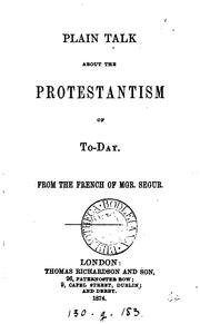 Cover of: Plain talk about the Protestantism of to-day. From the French