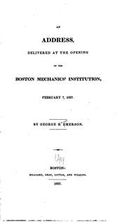 Cover of: An Address, Delivered at the Opening of the Boston Mechanics' Institution ...