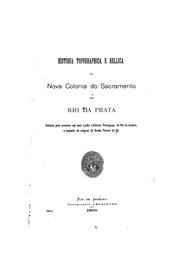 Cover of: Historia topographica e bellica da Nova Colonia de Sacramento do Rio da Prata by 