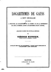 Siebenstellige gaussische Logarithmen: Zur Auffindung des Logarithmus der ... by Theodor Wittstein