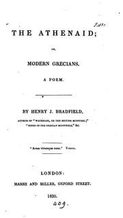 The Athenaid: or, Modern Grecians, a poem by Henry Joseph S . Bradfield