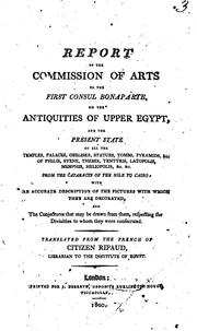 Report of the Commission of Arts to the First Consul Bonaparte on the Antiquities of Upper Egypt ... by Louis Madeleine Ripault