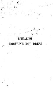 Cover of: Ritualism: doctrine not dress, notes of lectures | 