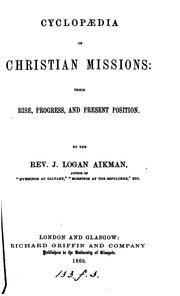 Cover of: Cyclopædia of Christian missions: their rise, progress, and present position