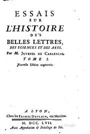 Cover of: Essais sur l'histoire des belles lettres, des sciences et des arts: Nouv. éd ...