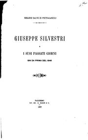 Cover of: Giuseppe Silvestri e i suoi passati giorni: sin da prima del 1848