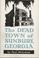 Cover of: The dead towns of Sunbury, Ga., and Dorchester, S.C.