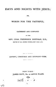 Cover of: Days and nights with Jesus; or, Words for the faithful by 