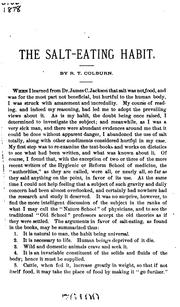 The Salt-eating habit: Its Effect on the Animal Organism in Health and Disease : a Contribution ... by Richard T. Colburn