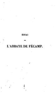 Cover of: Essai historique et littéraire sur l'abbaye de Fécamp by 