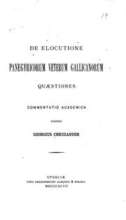 Cover of: De elocutione Panegyricorum veterum gallicanorum quaestiones by 