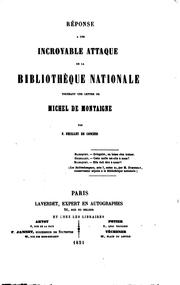 Cover of: Réponse à une incroyable attaque de la Bibliothèque Nationale touchant une lettre de Michel de ...