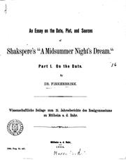 An essay on the date, plot and sources of Shakespere's 'A midsummer night's dream'. by Finkenbrink