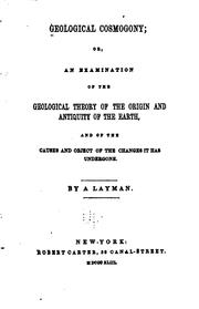 Cover of: Geological Cosmogony, Or, An Examination of the Geological Theory of the ...