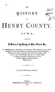 The History of Henry County, Iowa: Containing a History of the County, Its Cities, Towns, &c., a ... by Western Historical Co