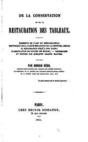 Cover of: De la conservation et de la restauration des tableaux: éléments de l'art du restaurateur ...