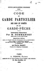 Code du garde particulier des bois et forêts et du garde-pêche: instructions élémentaires by Jacquet-Philibert Dommanget