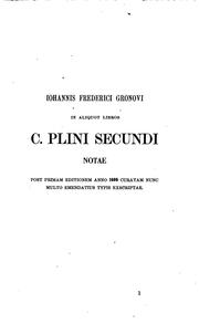 Cover of: Frederici Gronovii in aliquot C. Plini Naturalis historiae libros notae, emendatius editae
