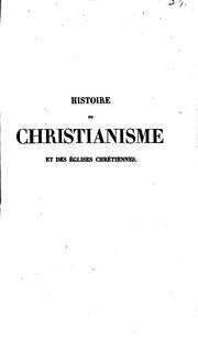 Cover of: Histoire philosophique: politique et critique du Christianisme et des églises chrétiennes ...