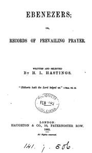 Cover of: Ebenezers; or, Records of prevailing prayer by H. L. Hastings