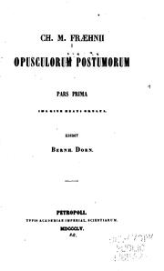 Cover of: Ch. M. Fraehnii Opusculorum postumorum pars prima [secunda] ...