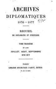 Cover of: Archives diplomatiques: recueil mensuel de diplomatie, d'histoire et de droit international by 