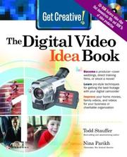 The digital video idea book by Todd Stauffer, Nina Parikh