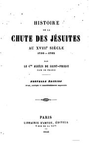 Histoire de la chute des Jésuites au XVIIIe siècle, 1750-1782 by Alexis de Guignard Saint-Priest