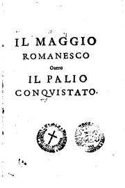 Cover of: Il maggio romanesoo: ouero Il palio conqvistato; poema epicogiocoso nel ...