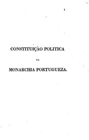 Cover of: Constituição politica da monarchia portugueza. Ed. nacional e official