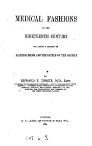 Cover of: Medical Fashions in the Nineteenth Century: Including a Sketch of Bacteriomania and the Battle ...