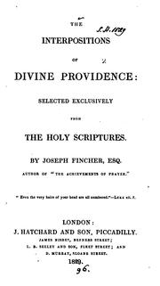 Cover of: The interpositions of divine providence, selected exclusively from the holy Scriptures, by J ...